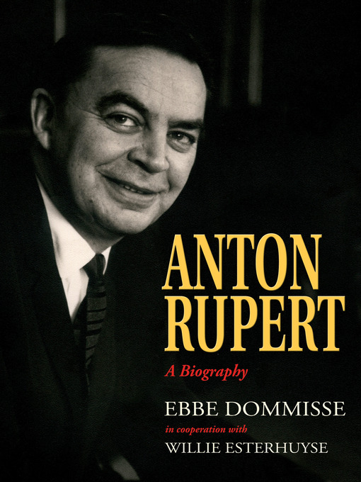 Title details for Anton Rupert by Ebbe Dommisse - Available